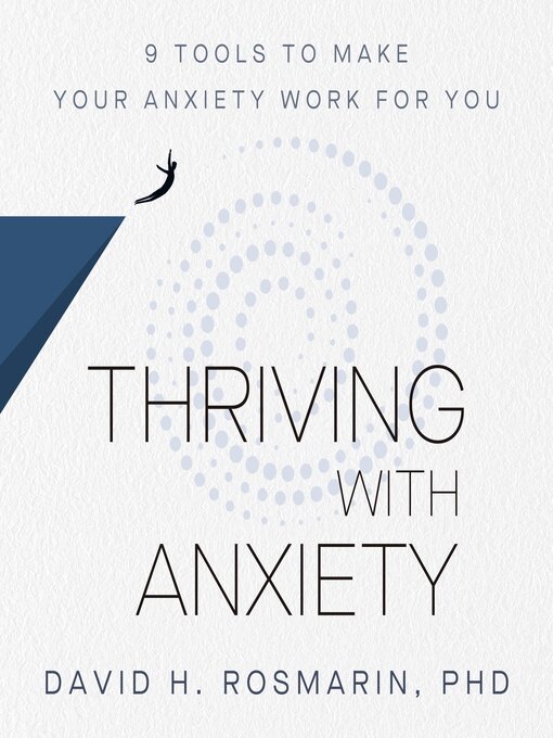 Title details for Thriving with Anxiety by David H. Rosmarin - Available